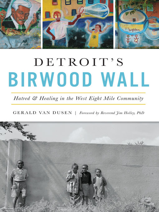 Title details for Detroit's Birwood Wall by Gerald Van Dusen - Available